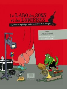 Le labo des sons et lumières Editions Le Pommier