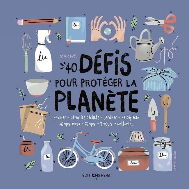 40 défis pour protéger la planète