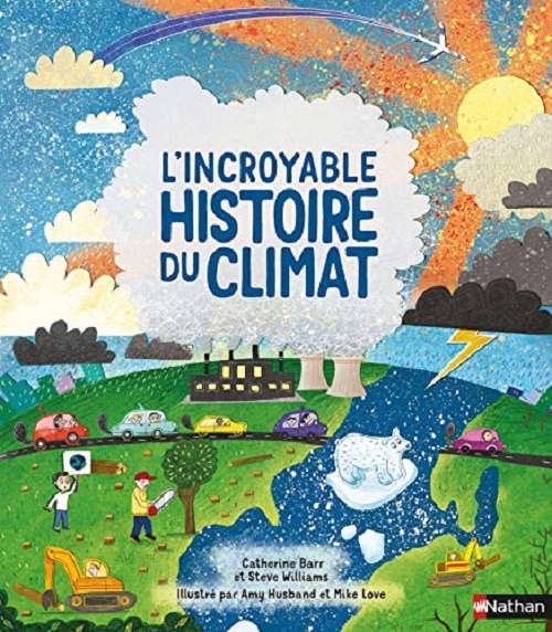 L'incroyable histoire du climat, éditions Nathan