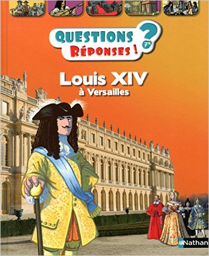 Questions-réponses : Louis XIV à Versailles