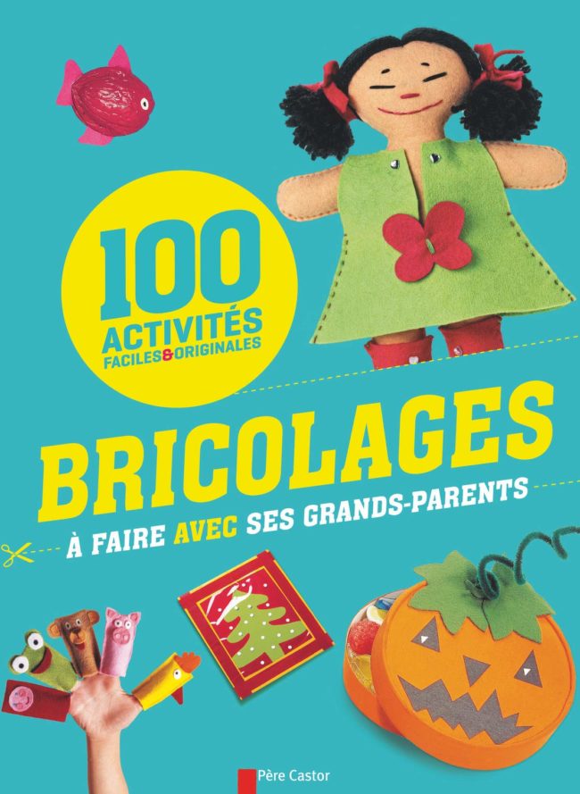 100 activités bricolage à faire avec ses grands-parents