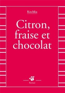 Couv_Citron_fraise_chocolat_Thierry_Magnier