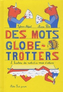 les_mots_globe_trotteurs_Actes_Sud_Junior