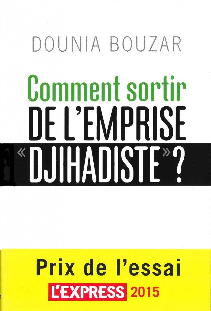 Couv_Comment_sortir_de_lemprise_djihadiste_Dounia_Bouzar