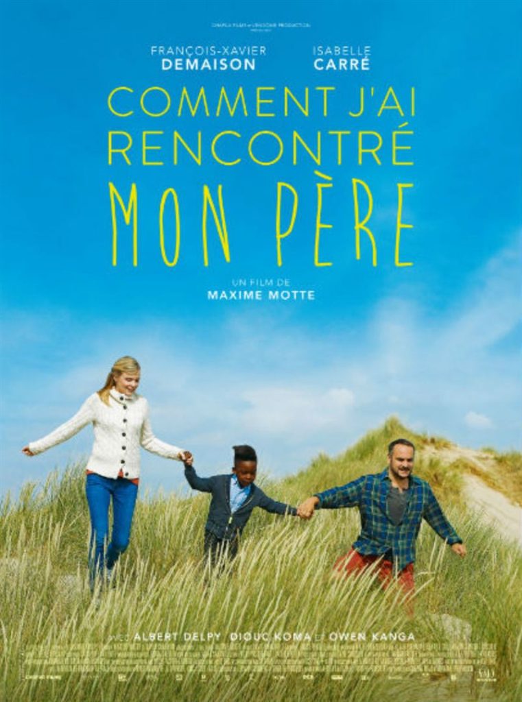 Affiche du film Comment j'ai rencontré mon père avec François-Xavier Demaison et Isabelle Carré