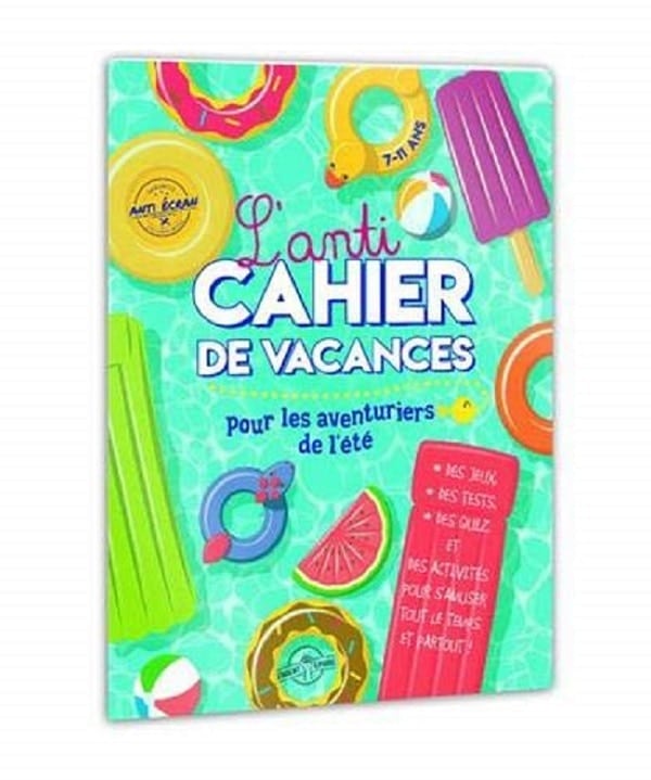L'anti cahier de vacances 7-11 ans avis