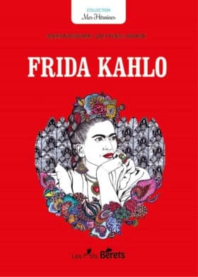 Frida Kahlo, Orso Editions et Les P’tits Bérets