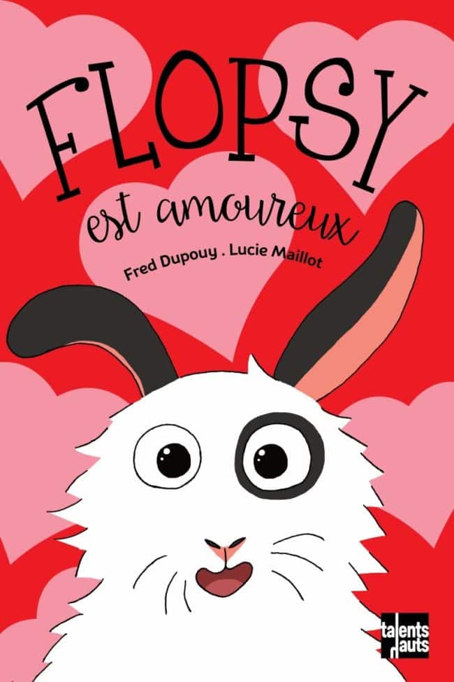 Flopsy est amoureux, chez Talents Hauts