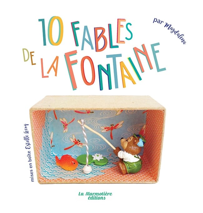 10 fables de la Fontaine, La Marmotière Editions dès 2 ans