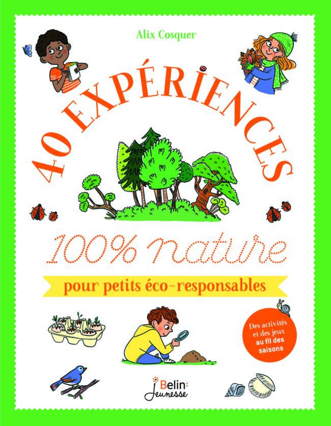 livre d'activités 40 expériences 100 % nature pour petits éco-responsables
