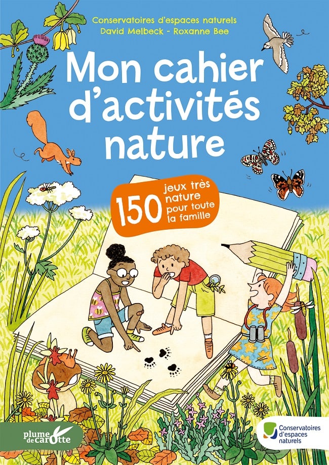 Mon cahier d'activités nature avec les conservatoires d'espaces naturels