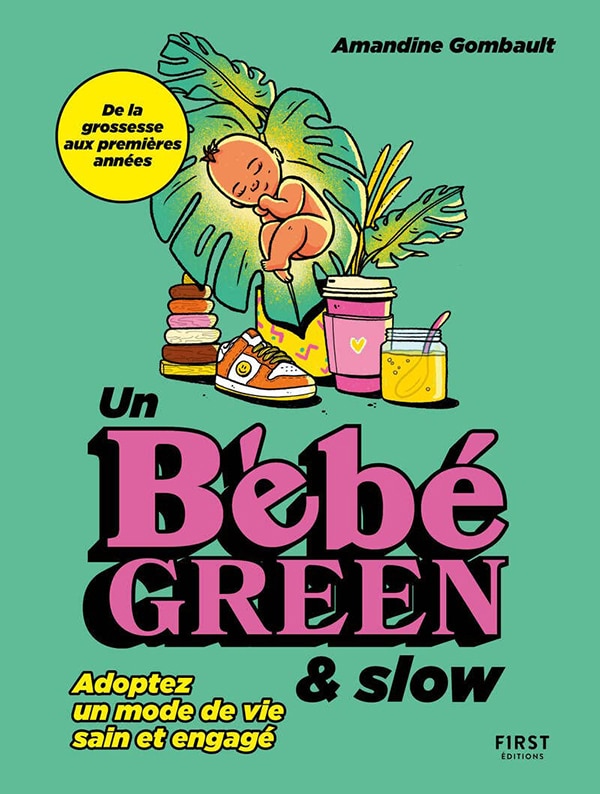 bébé green et slow élever un bébé en mode écolo