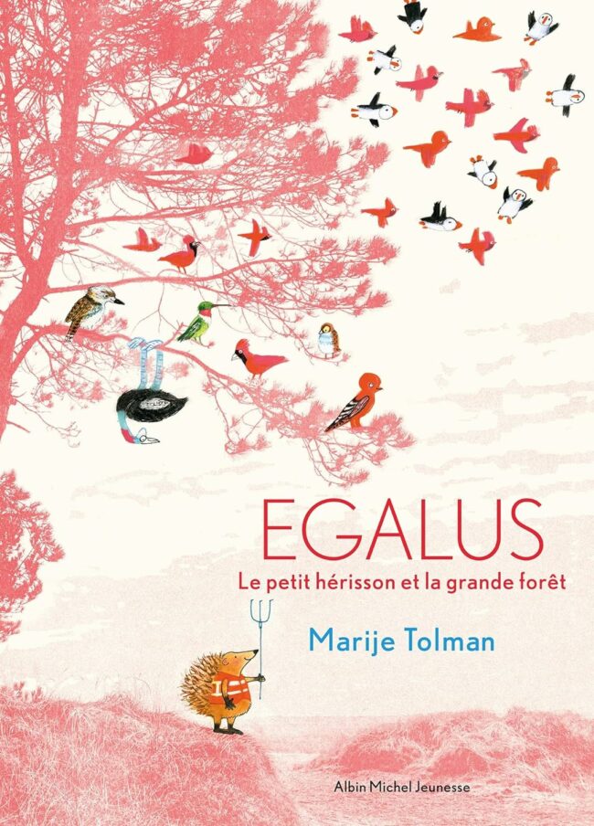 egalus le petit herisson et la grande foret livre