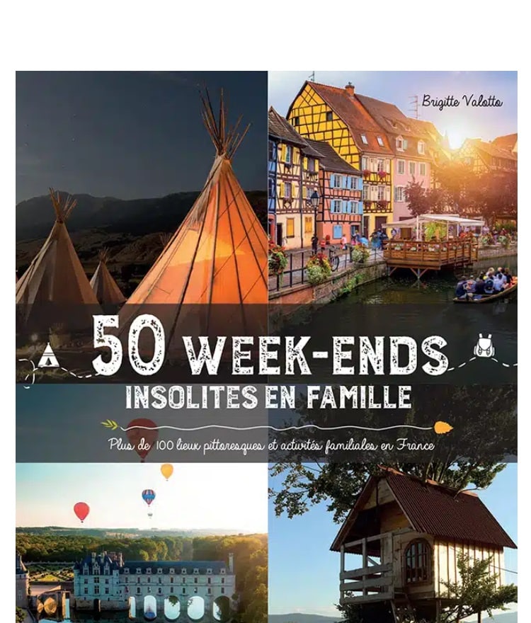 50 week-ends insolites en famille
