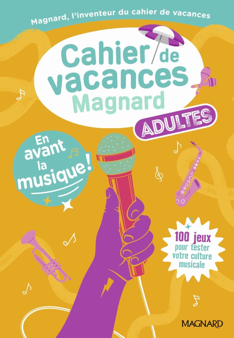 cahier de vacances adultes magnard musique