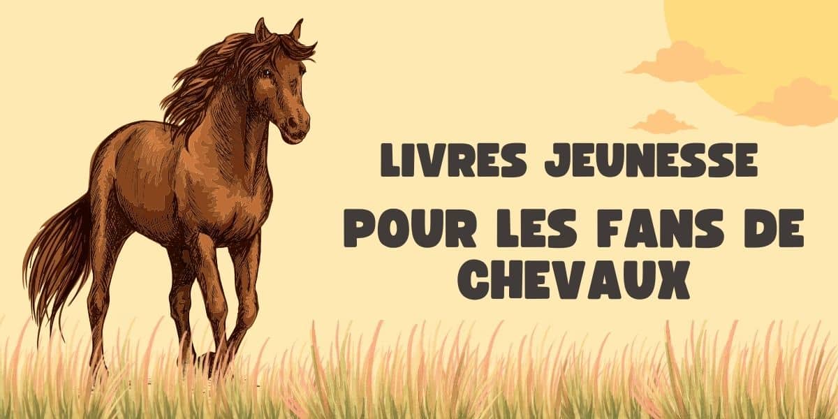 livres jeunesse pour les fans de chevaux