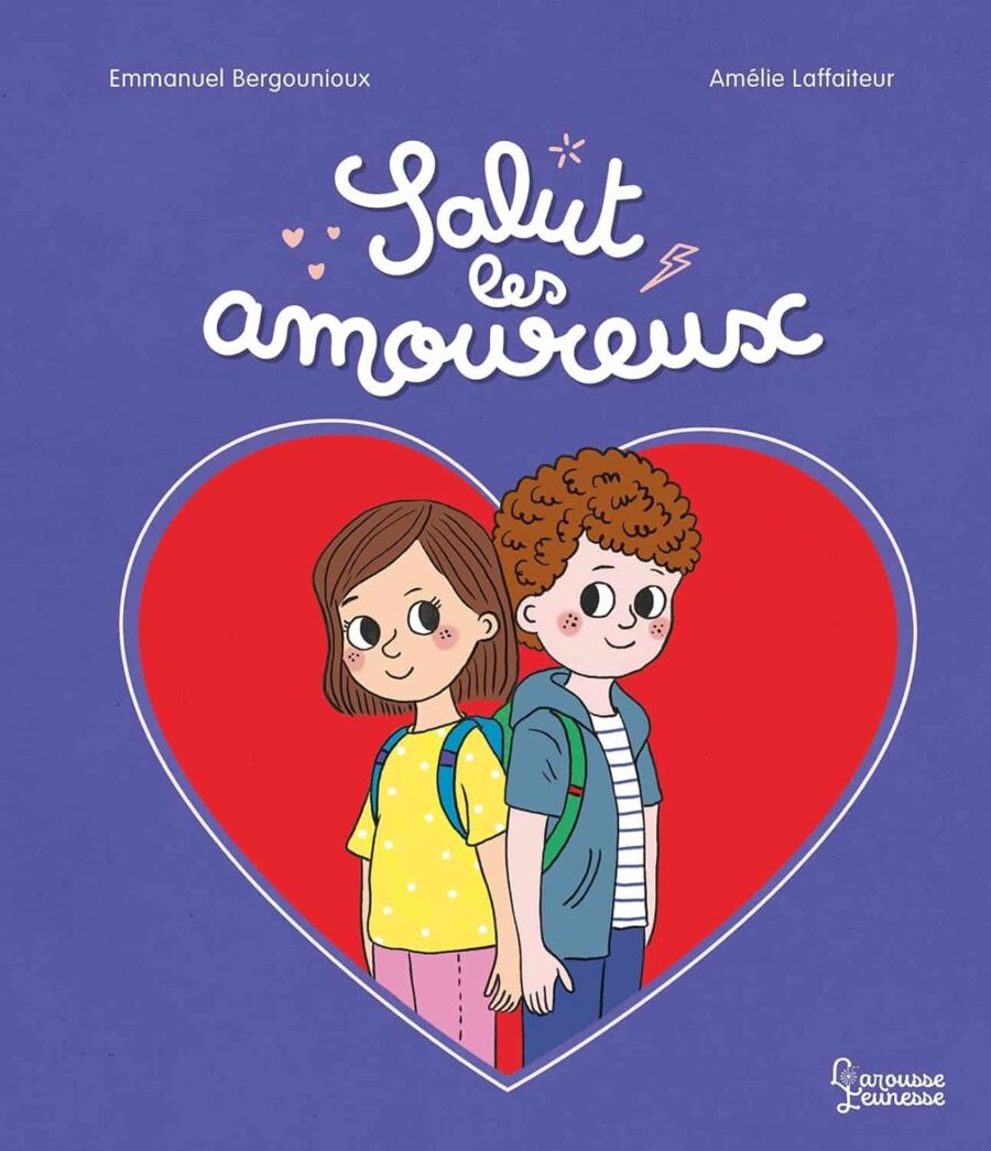 salut les amoureux larousse jeunesse avis