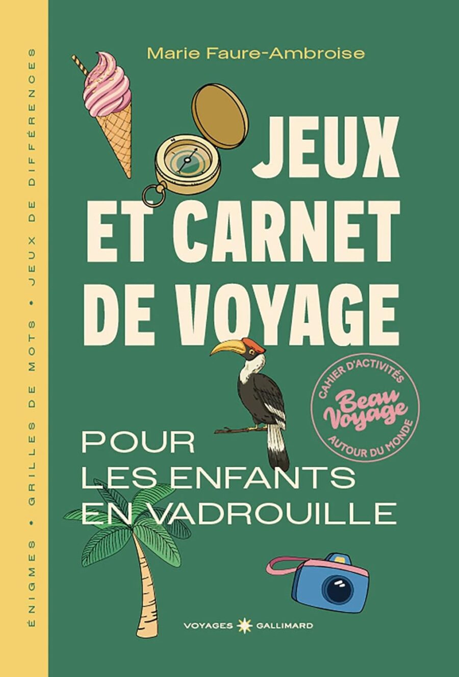 Jeux et carnet de voyage pour les enfants en vadrouille Marie Faure-Ambroise Gallimard