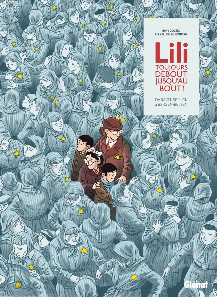 témoignage de la Shoah en bd bd Lili, toujours debout, jusqu'au bout !