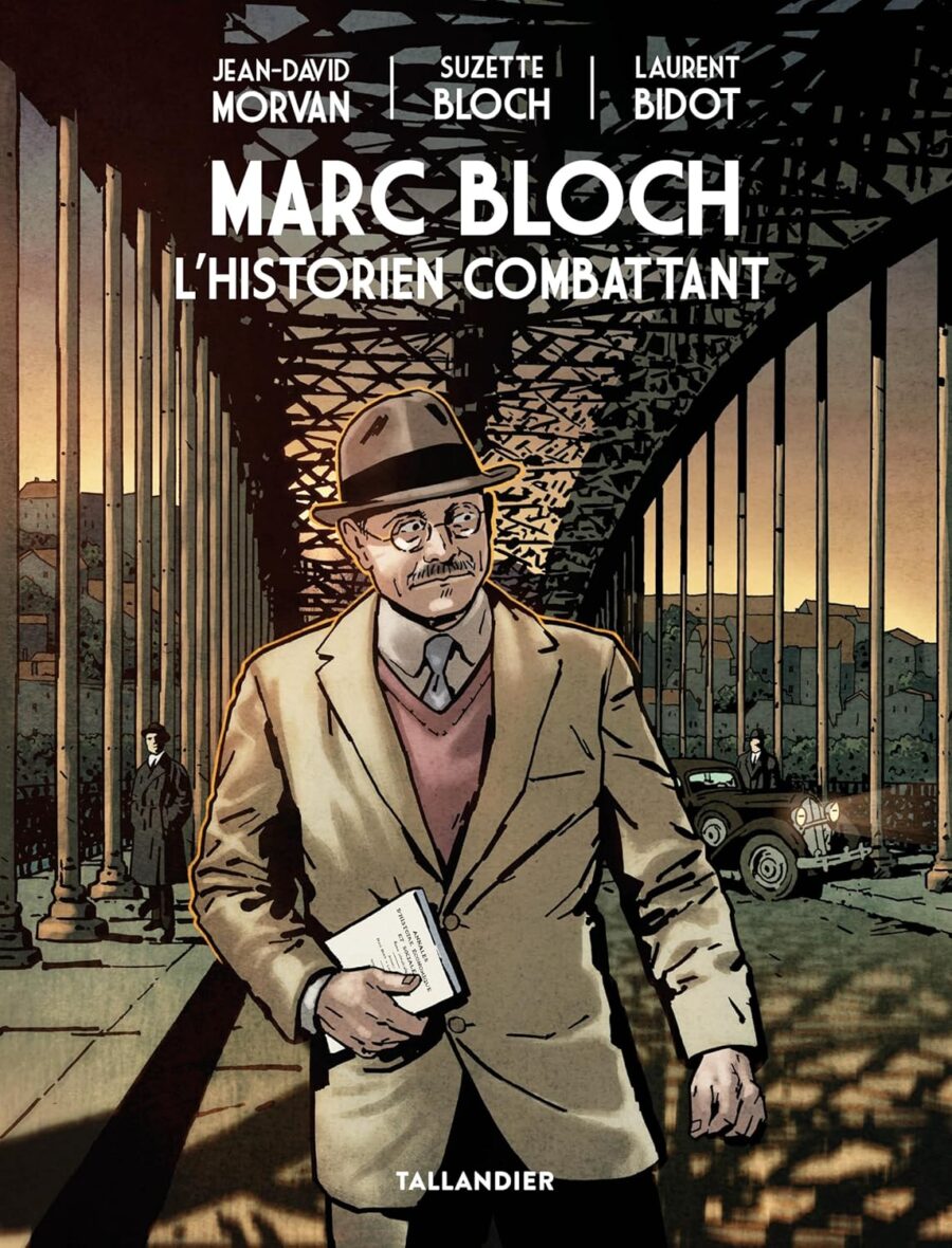 l'histoire de Marc Bloch en bd Marc Bloch : L’historien combattant