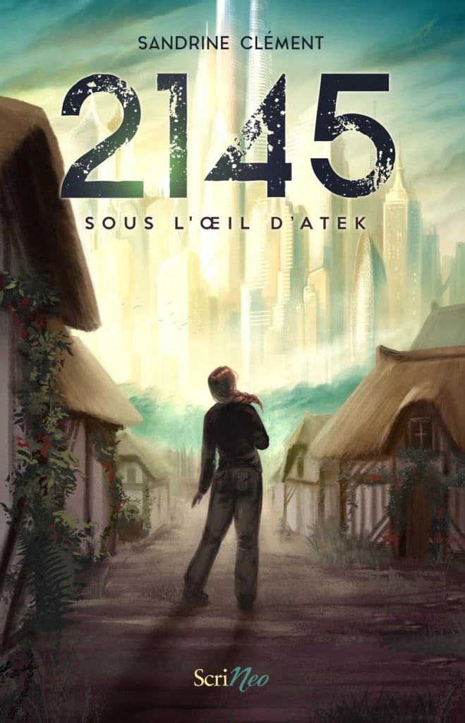 roman ado dystopie 2145, Sous l’oeil d’Atek avis